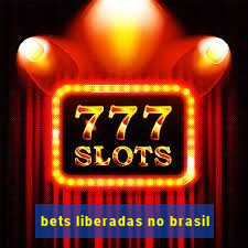 bets liberadas no brasil