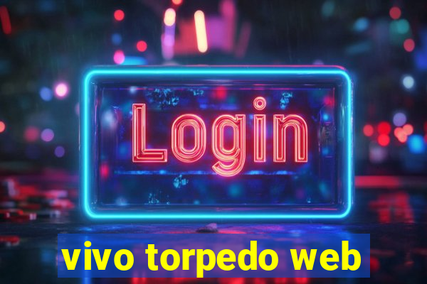 vivo torpedo web