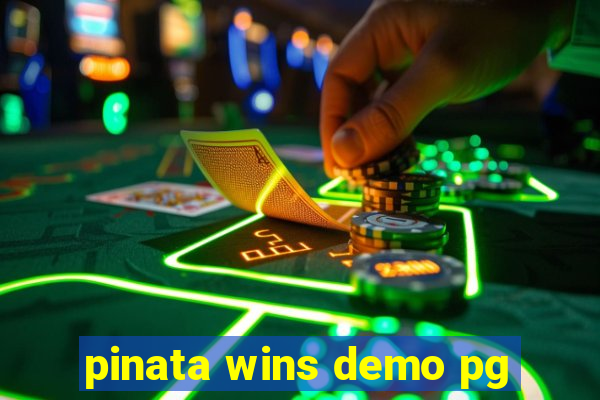 pinata wins demo pg