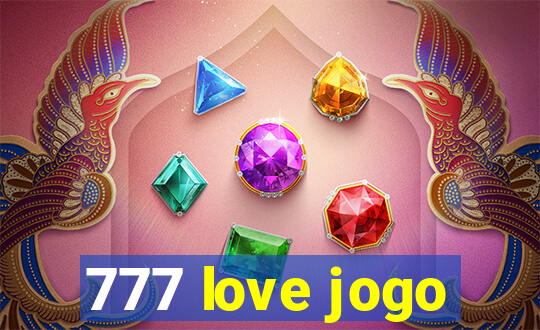 777 love jogo