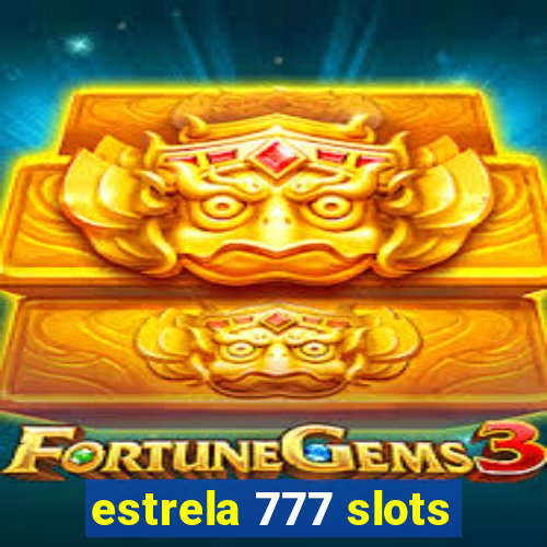 estrela 777 slots