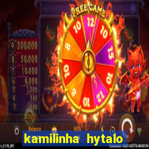 kamilinha hytalo santos idade