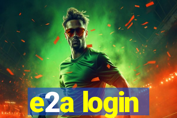 e2a login