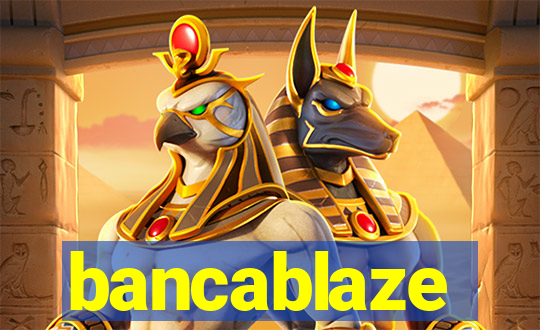 bancablaze