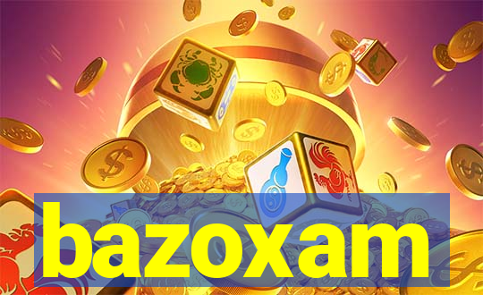 bazoxam