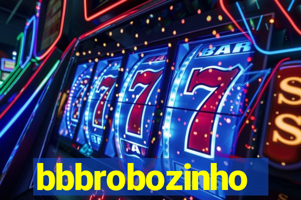 bbbrobozinho