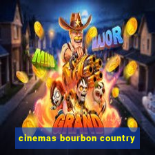 cinemas bourbon country