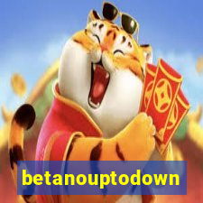 betanouptodown