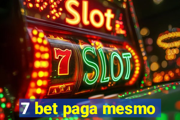 7 bet paga mesmo