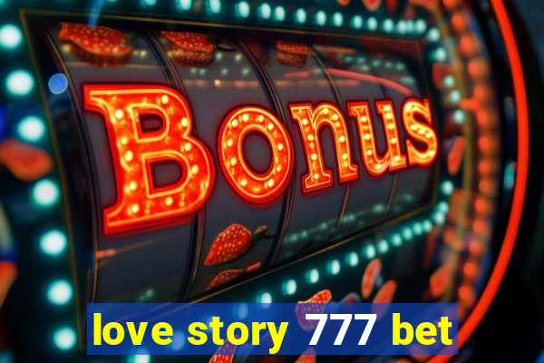 love story 777 bet