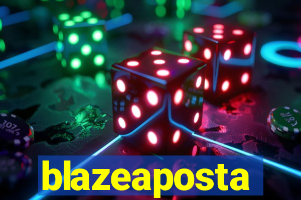 blazeaposta