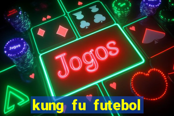 kung fu futebol clube download 1080p