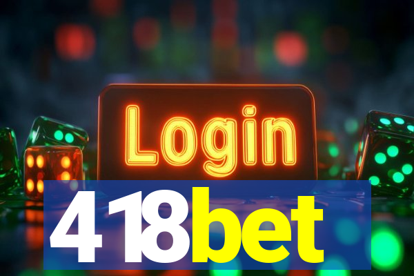 418bet