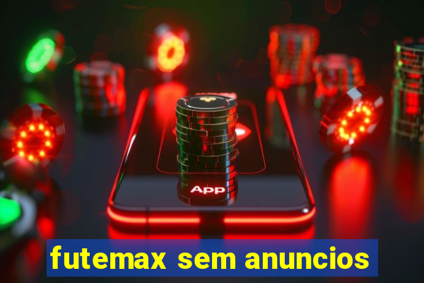 futemax sem anuncios