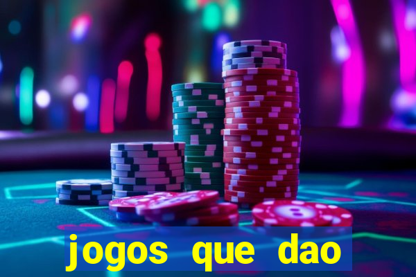 jogos que dao dinheiro ao se cadastrar