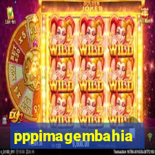 pppimagembahia