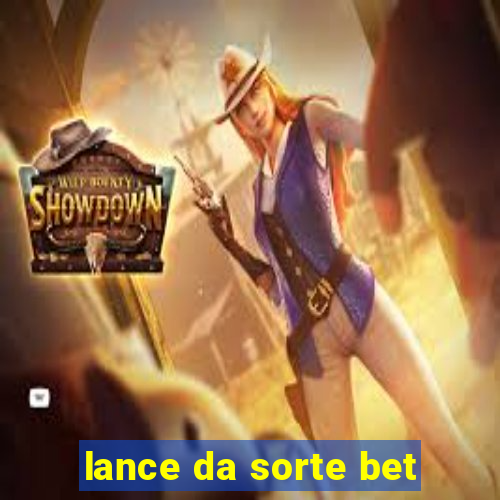 lance da sorte bet