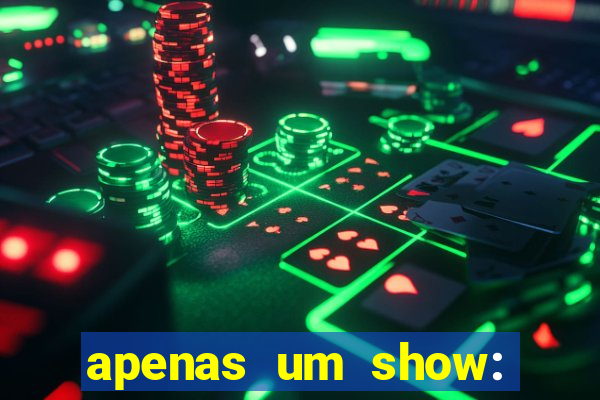 apenas um show: pancadaria 2