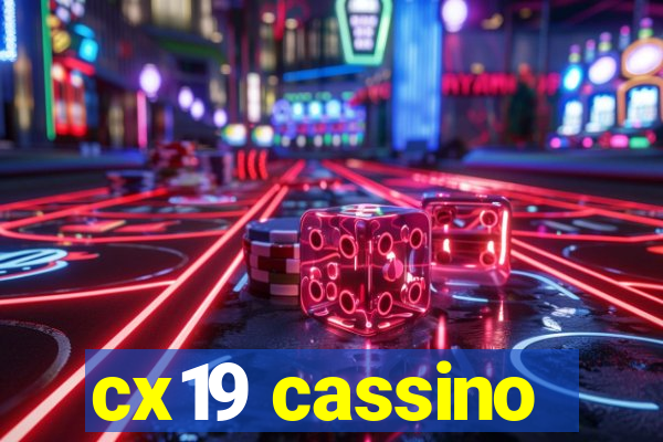 cx19 cassino