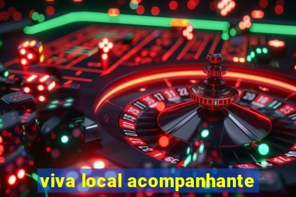 viva local acompanhante