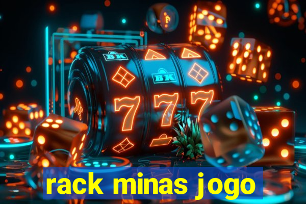 rack minas jogo