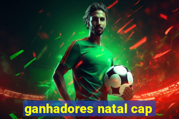 ganhadores natal cap