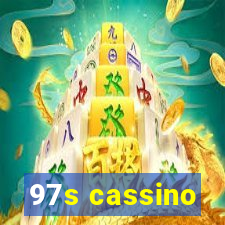 97s cassino