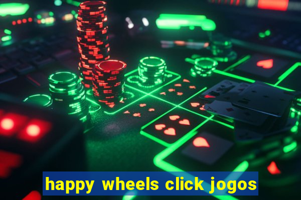 happy wheels click jogos