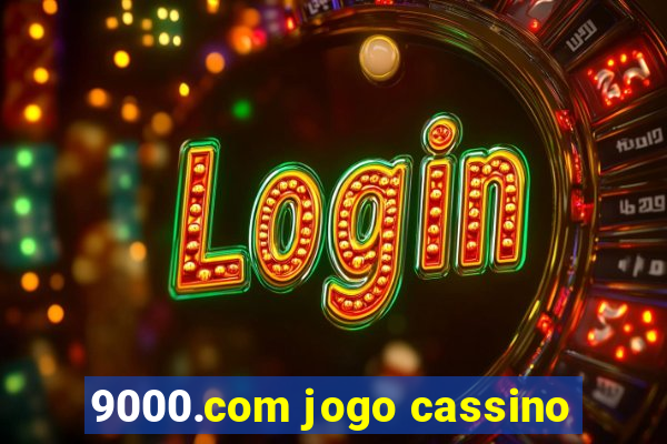 9000.com jogo cassino