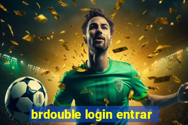 brdouble login entrar