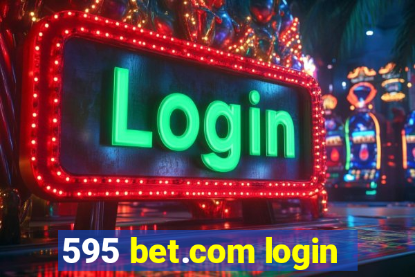 595 bet.com login