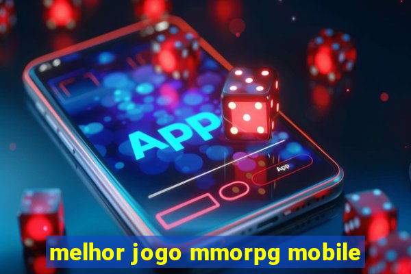 melhor jogo mmorpg mobile