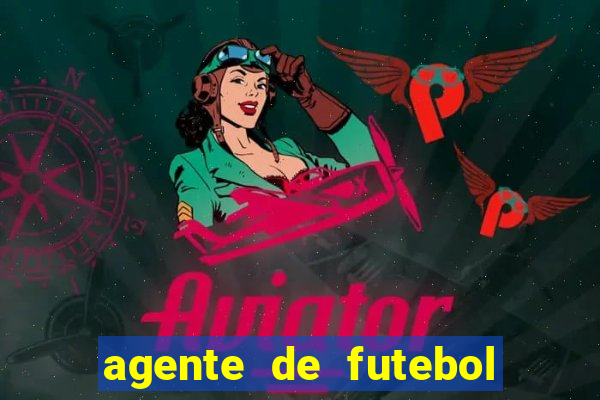 agente de futebol dinheiro infinito