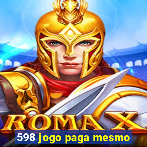 598 jogo paga mesmo