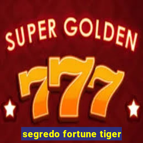 segredo fortune tiger