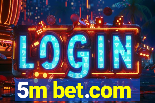 5m bet.com