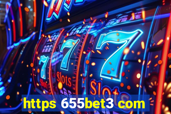 https 655bet3 com