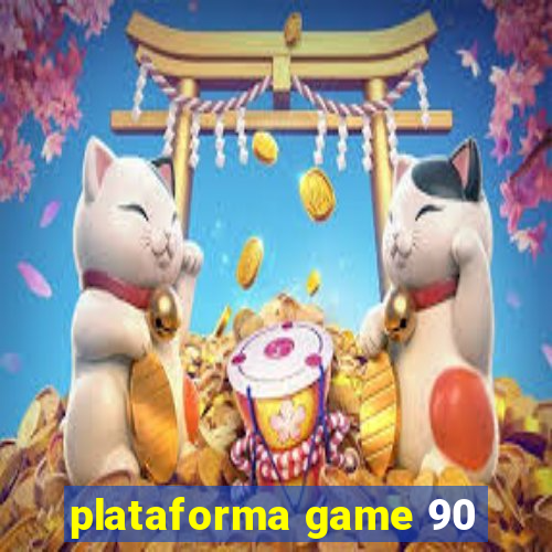 plataforma game 90