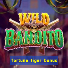 fortune tiger bonus sem deposito