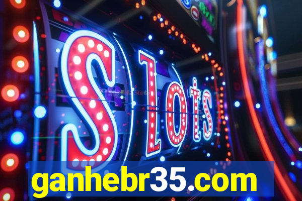 ganhebr35.com