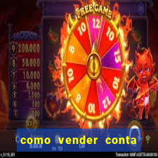 como vender conta de jogo