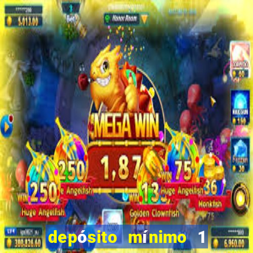 depósito mínimo 1 real fortune tiger