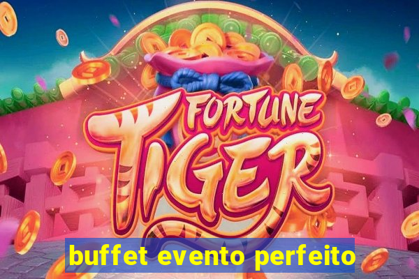 buffet evento perfeito