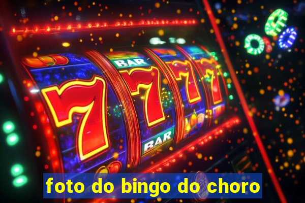 foto do bingo do choro