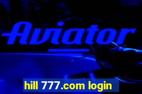 hill 777.com login