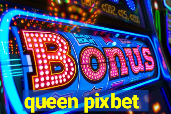 queen pixbet