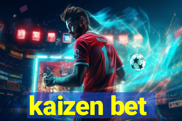 kaizen bet