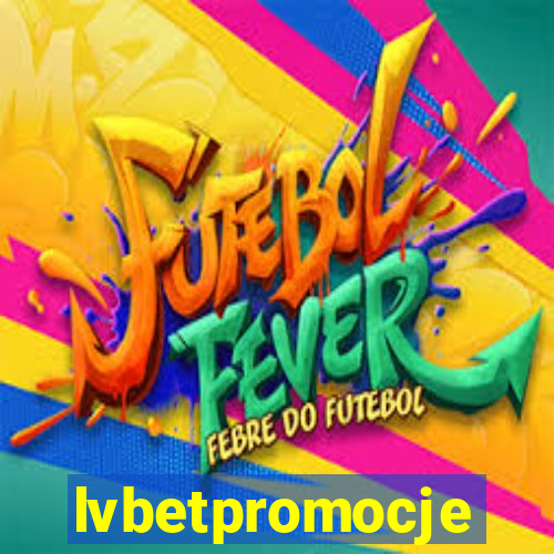 lvbetpromocje