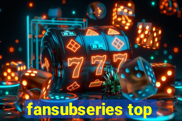 fansubseries top