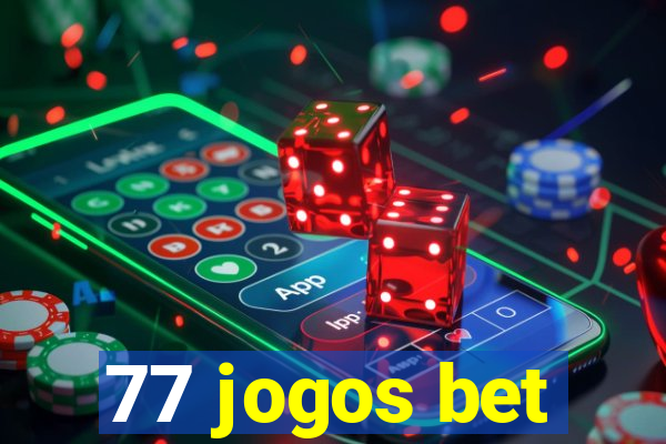 77 jogos bet